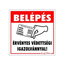 Matrica Belépés érvényes védettségi igazolvánnyal 10x10 cm "B"